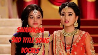 SwaraginiSwaragini Sad Title Songswaragini [upl. by Bowden]