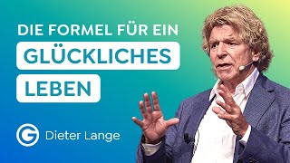 Glücksformel So wirst du gelassen amp Glücklich  Dieter Lange [upl. by Lennie]