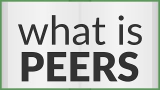 Peers  meaning of Peers [upl. by Reckford]