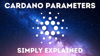 Understanding Cardano Parameters Simply Explained [upl. by Becki930]