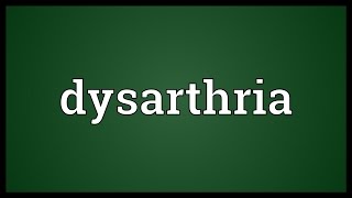 Dysarthria Meaning [upl. by Ruyle668]