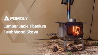 Now on Kickstarter Pomoly Lumberjack Fastfold Titanium Tent Wood Stove [upl. by Akenet]