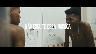 GUIU  NÃO ESCUTE ESSA MÚSICA Clipe Oficial [upl. by Ettezel625]