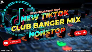 NEW TIKTOK 2024  BEST CLUB BANGER MIX 2024  TIKTOK VIRAL 2024 Dj Michael John Remix  2024 [upl. by Alton]