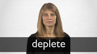 How to pronounce DEPLETE in British English [upl. by Law]