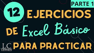 12 EJERCICIOS de EXCEL BÁSICO para PRÁCTICA  Parte 1 [upl. by Ahcurb911]