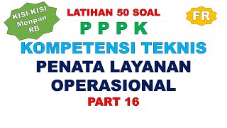 LATIHAN SOAL PPPK PENATA LAYANAN OPERASIONAL PART 16 [upl. by Mcilroy]