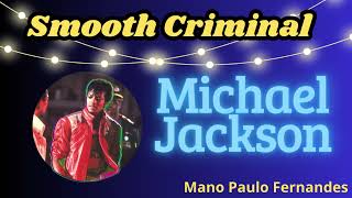 Smooth Criminal  Michael Jackson [upl. by Sussman]