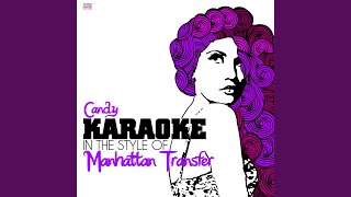 Candy In the Style of Manhattan Transfer Karaoke Version [upl. by Haile]