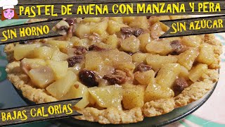 Pastel de manzana pera y avena sin horno sin azúcar saludable bajas calorías fácil sin harina [upl. by Cissy]