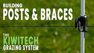 How to Build Posts and Braces with the Kiwitech Grazing System [upl. by Amorita]