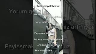 Kanalı kapatabilirim keşfet 😭😣😖😩😫😔🙁😕😞 [upl. by Savina]