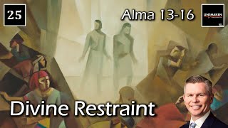 Come Follow Me  Alma 1316 Divine Restraint [upl. by Huoh890]