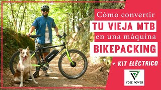 MTB Bikepacking 90´s con Kit eléctrico YOSE POWER [upl. by Htor170]