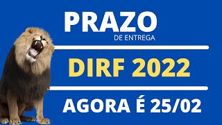 DIRF 2022  PRAZO ALTERADO PARA 2502 dirf2022 [upl. by Enella387]