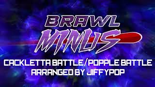 Cackletta BattlePopple Battle  Brawl Minus Soundtrack [upl. by Eimmat975]