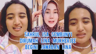 Lina Mukherjee Sembunyikan Sahrul Isa Dirumahnya Begini Jawaban Lina Mukhrejee [upl. by Henka]