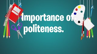 politeness [upl. by Taite]