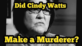 Did Cindy Watts Help Make a Murderer [upl. by Dominica763]