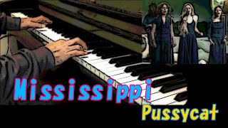 Mississippi  Pussycat  piano covershort ver [upl. by Leonidas]