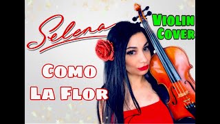 Selena Como La Flor Violin Cover [upl. by Horowitz]