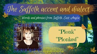 Old English Suffolk accent and dialect East Anglia 53 quotPlonkquot [upl. by Areemas]