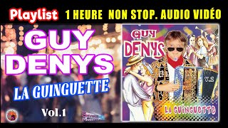 Guy Denys La Guinguette Vol 1 Playlist 1 Heure Non Stop Audio Vidéo 18 Titres Enchainer [upl. by Zachery]