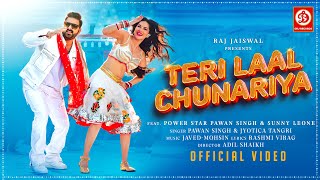 Teri Laal Chunariya  Pawan Singh  Sunny Leone  JavedMohsin  Rashmi Virag  Jyotica T  New Song [upl. by Sioled201]