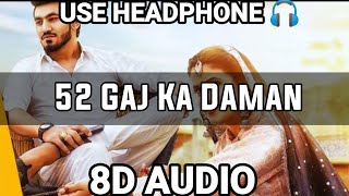 52 GAJ KA DAMAN  8D AUDIO  PRANJAL DAHIYA  AMAN JAJI RENUKA PANWAR  MUKESH JAJI  SAHIL SANDHU [upl. by Ahsirak476]