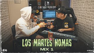 Lautaro Monzon  Los Martes Nomas Mix 1 🔥 [upl. by Gib]