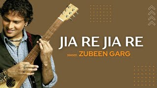 Jia Re Jia Re Album Version  Zubeen Garg  Piya Piya Piya Lage Na Jiya [upl. by Dahsraf]