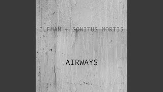 AIRWAYS feat Sonitus Mortis [upl. by Haisej]