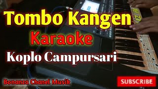 Tombo Kangen Karaoke Koplo Campursari Dangdut Cover Pa600 [upl. by Lavena]