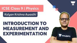 Introduction to Measurement and Experimentation I ICSE Term 1 I Physics Class 9  Kalyan K Awasthi [upl. by Hardunn952]