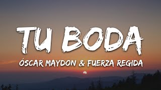 Oscar Maydon x Fuerza Regida  Tu Boda LetraLyrics [upl. by Aibun]