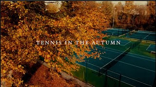 Tennis in the Autumn [upl. by Aninotna]