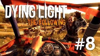 Dying Light  The Following  Max cauta antidotul  Episodul 8 [upl. by Anidal]