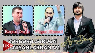 Resad Dagli ft Vuqar Bileceri  Zergere Zerden Danisanlardanam 2024 Remix  Ayxan Deniz [upl. by Elam771]