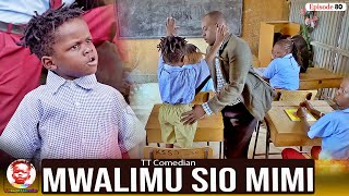 TT Comedian MWALIMU SIO MIMI [upl. by Dorri]