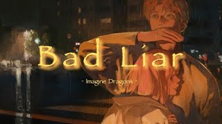 Vietsub  Lyrics Bad Liar  Imagine Dragons badliar imaginedragons [upl. by Simmonds]