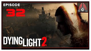 CohhCarnage Plays Dying Light 2 Thanks Techlands For The Early Key  Episode 32 [upl. by Ronnoc810]