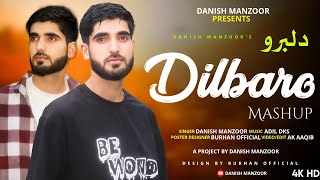 Dilbaro  Mashup  Danish Manzoor New Kashmiri Song  Adil Dks New Kashmiri Song [upl. by Ahseiyk]