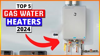 Top 5 Best Gas Water Heaters  Best Water Heaters 2024 [upl. by Nogras]