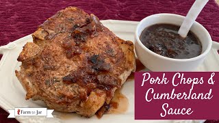 Seared Pork Chops with Cumberland Sauce [upl. by Roslyn]