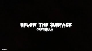 Below The Surface  Griffinilla  Lyrics [upl. by Alaaj]