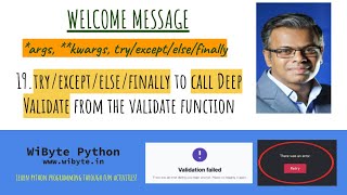 19 Welcome Message Calling Deep Validate from the validate function using tryexceptelsefinally [upl. by Nert]