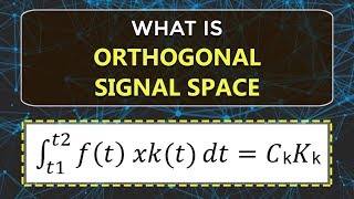 What is Orthogonal Signal Space  Learn Signals amp Systems  ECE  EEE  Engineering [upl. by Henrik]