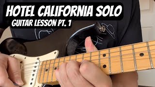 quotHOTEL CALIFORNIAquot Guitar Solo EAGLES Guitar Lesson Pt 1 [upl. by Aran]