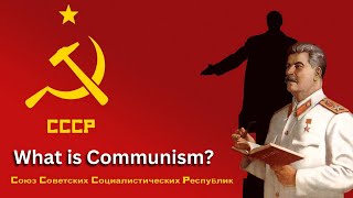 What is Communism Understanding Communism An Overview of Theory and Practice [upl. by Cod]