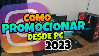 👉 Como PROMOCIONAR en INSTAGRAM desde PC 2023 🔥 [upl. by Fillender]